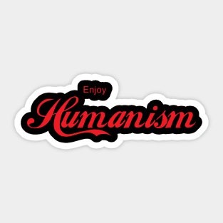 ENJOY HUMANISM Sticker